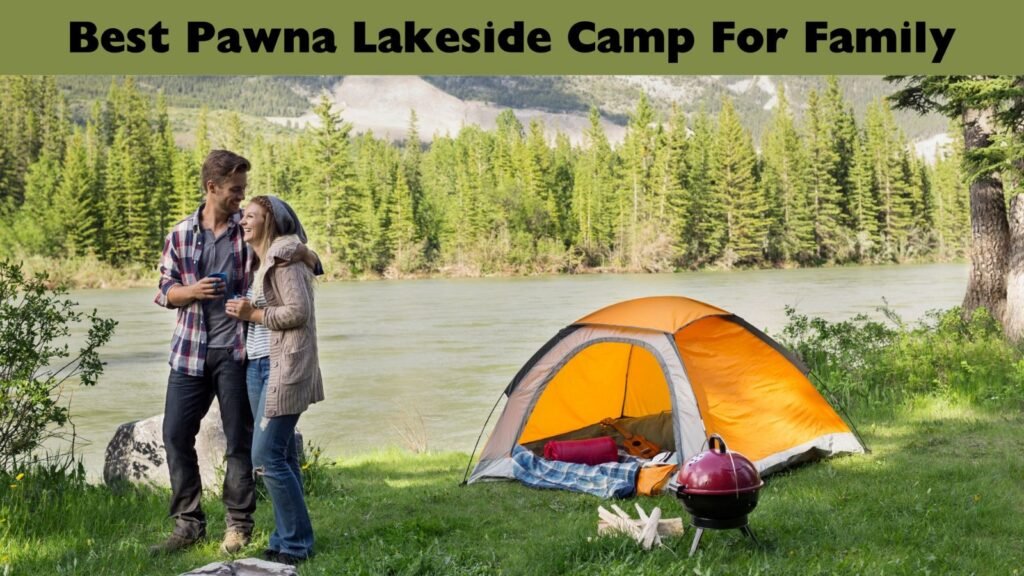 Best Pawna Lakeside Camp for Family