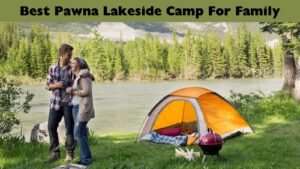 Best Pawna Lakeside Camp for Family